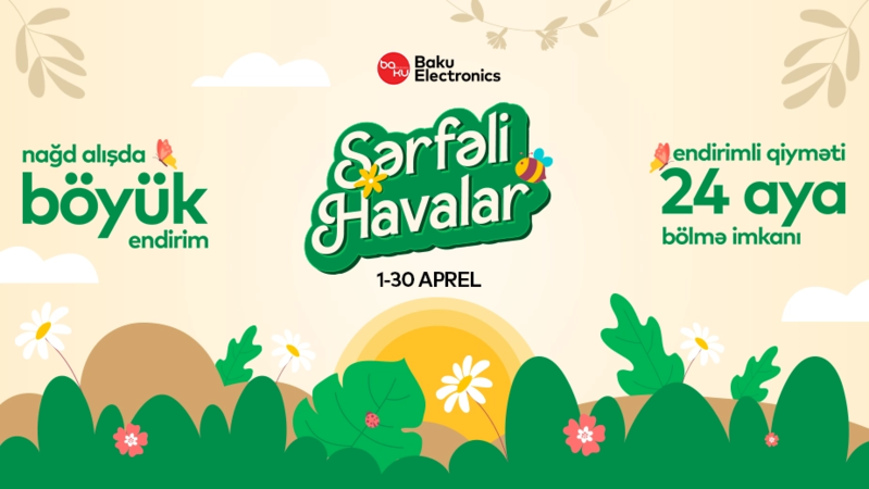 Baku Electronics-də sərfəli endirim havaları davam edir