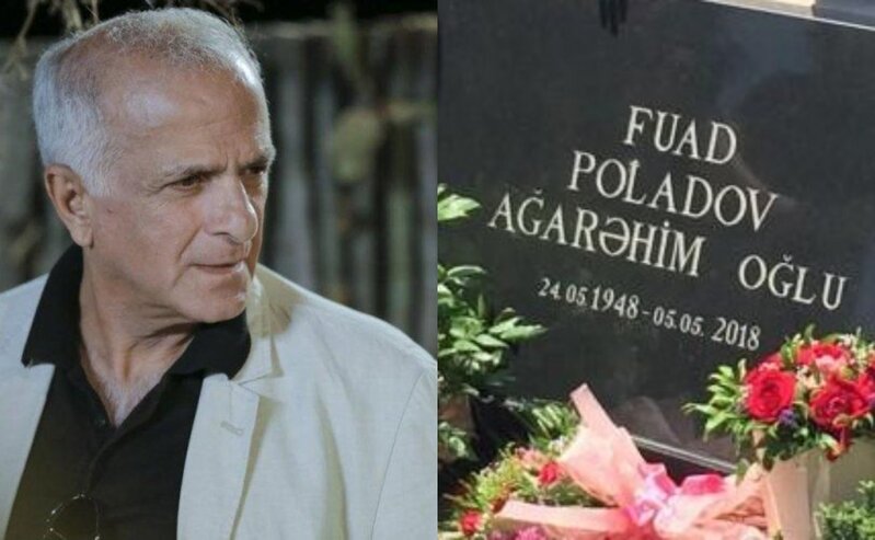 Fuad Poladov bilirdi ki, xəstədir, dəfn olunacağı yeri özü seçmişdi