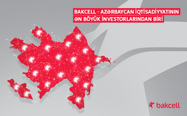Bakcell 3 il ərzində ölkəyə 226 milyon manat həcmində sərmayə yatırıb