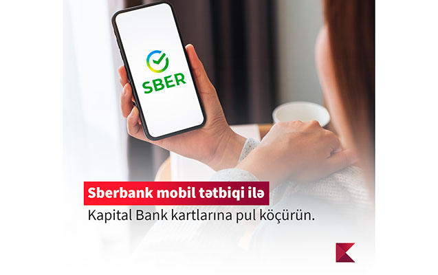 Kapital Bank Sberbank ilə əməkdaşlığı genişləndirir