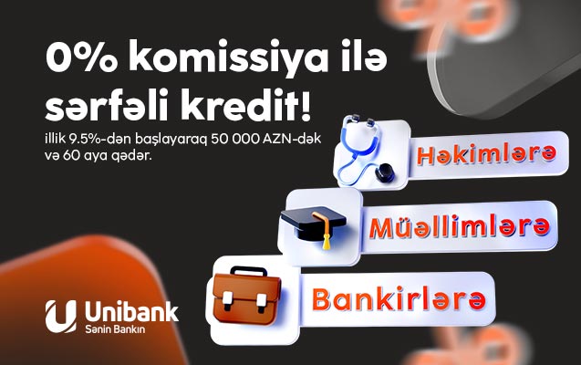 Unibankın komissiyasız kredit kampaniyasının bitməsinə 4 gün qalıb