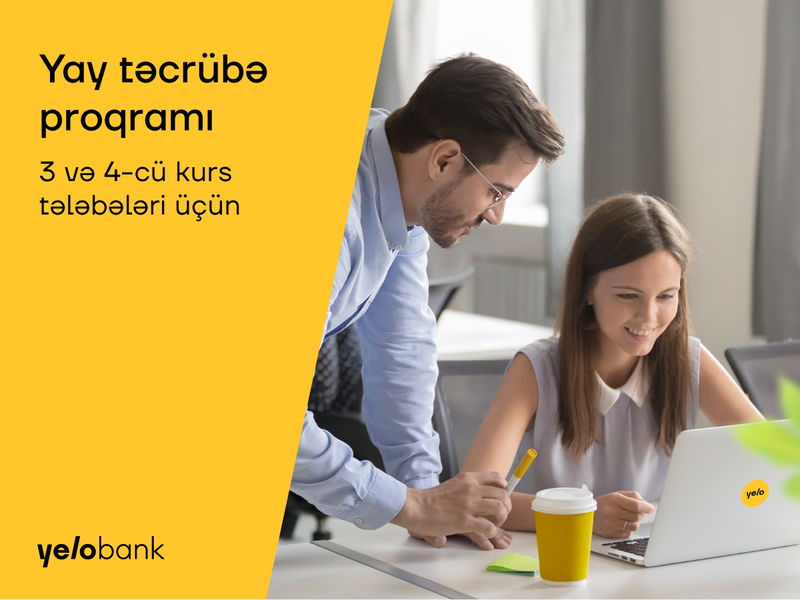 Yelo Bank tələbələr üçün yay təcrübə proqramını elan edir