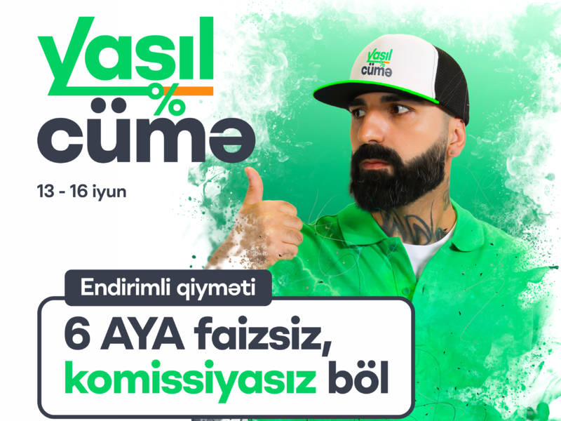 13 - 16 iyun İRŞADDA, daha sərfəlisi real endirimlərlə 'Yaşıl Cümə'də