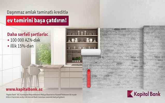 Təmir işlərinə Kapital Bank-la başlayın