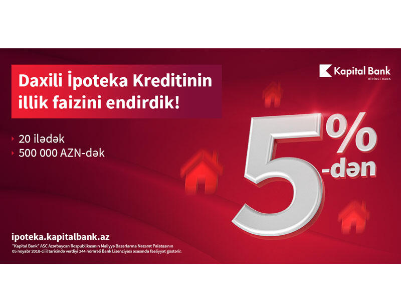 Arzuladığınız evi Kapital Bank-la alın