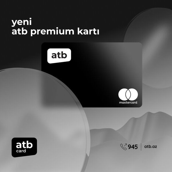 Azər Türk Bankdan müştərilər üçün sərfəli atb premium kartı