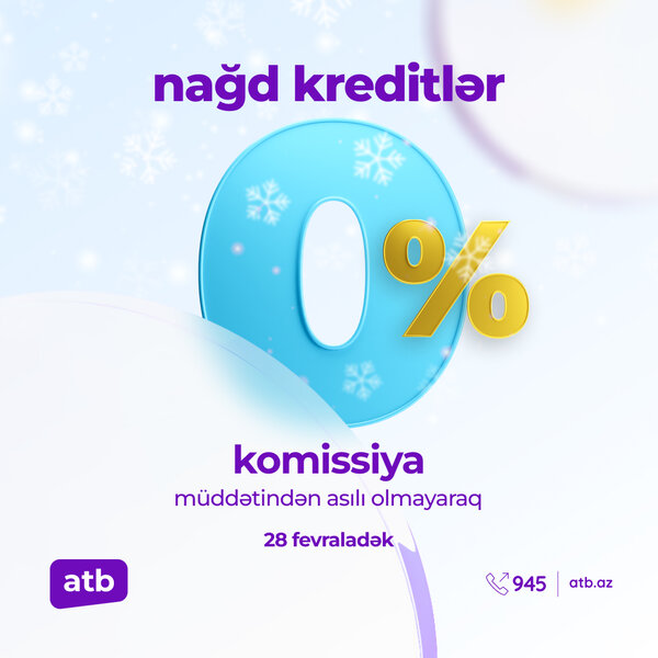 Azər Türk Bank 0% komissiya ilə istehlak kreditləri kampaniyasını davam etdirir
