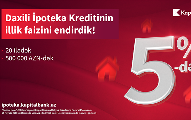 Kapital Bank-ın daxili ipotekası daha sərfəli oldu