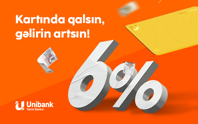 Unibank müştərisi kartında pul saxladığı üçün 2800 manat gəlir əldə edib