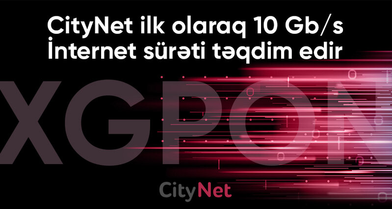 CityNet Azərbaycanda ilk dəfə 10 Gbit/s internet sürəti təqdim edir