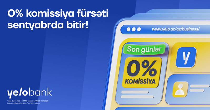 Yelo Bank-ın 0% komissiyalı biznes kampaniyasına qoşulun