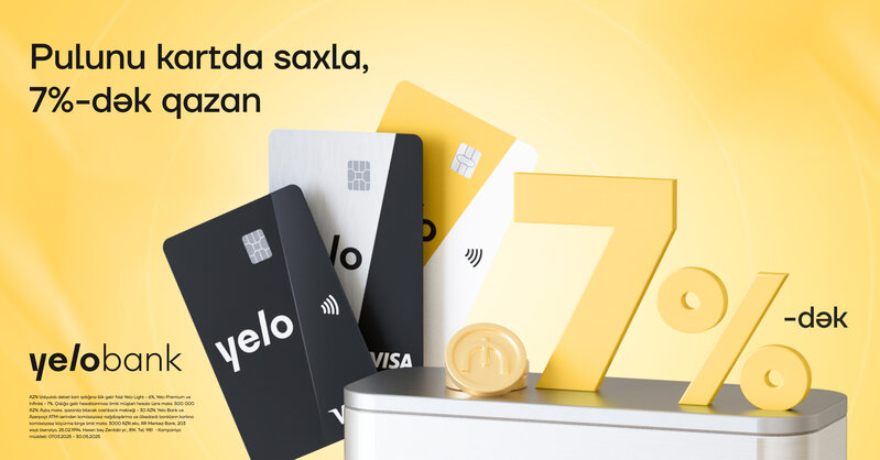 Yelo kartdakı vəsaiti illik 7%-dək gəlir ilə artır