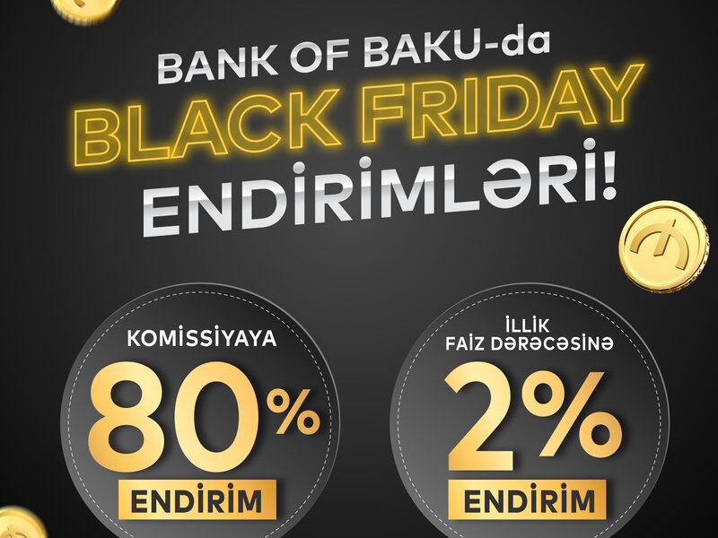 Bank of Baku-da Black Friday ENDİRİMLƏRİ