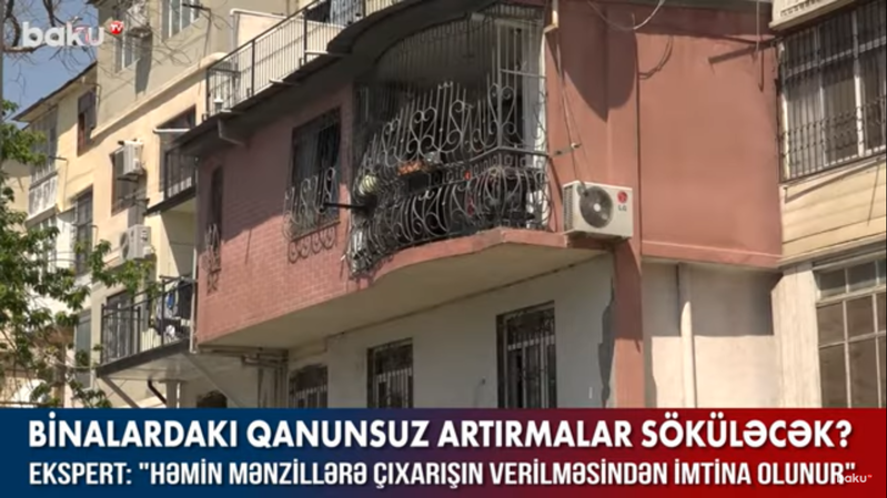 Binalardakı qanunsuz artırmalar söküləcək? – VİDEO 