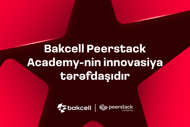 Bakcell Peerstack Academy-nin innovasiya tərəfdaşıdır