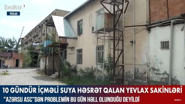 10 gündür içməli suya həsrət qalan Yevlax sakinləri – VİDEO