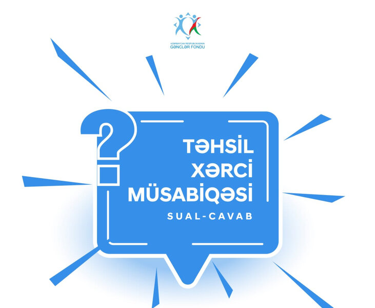"Təhsil xərci müsabiqəsi" ilə bağlı bütün suallar cavablandırılacaq