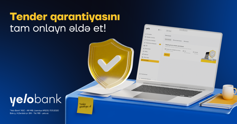 Tender qarantiyasını Yelo İnternet Bankçılıqda tam onlayn əldə et
