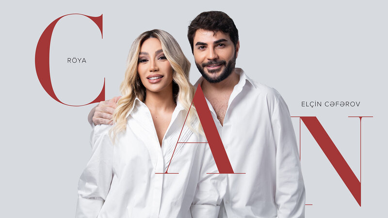 Röya və Elçinin 'Can'ı təqdim olundu - AUDİO