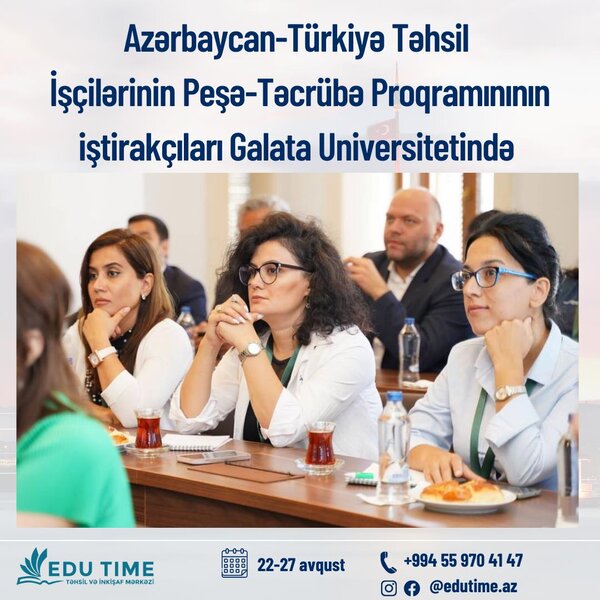 Azərbaycanlı müəllimlər İstanbul Qalata Universitetində olub - FOTOLAR
