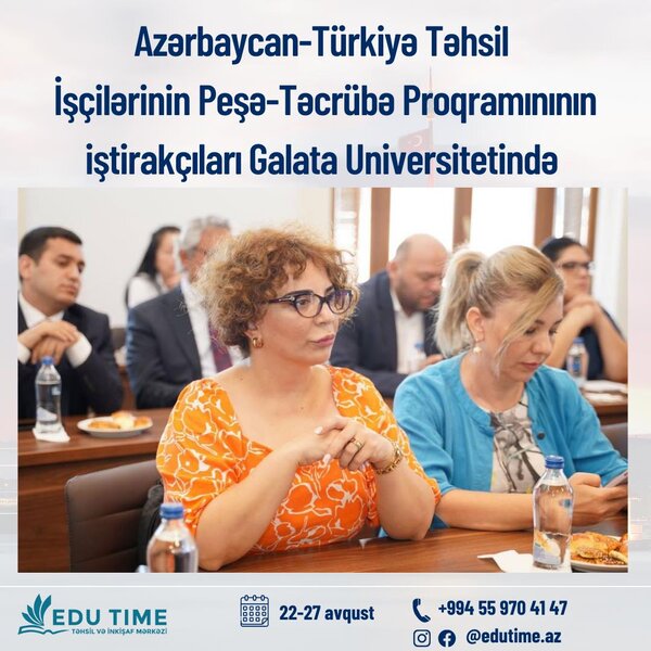 Azərbaycanlı müəllimlər İstanbul Qalata Universitetində olub - FOTOLAR