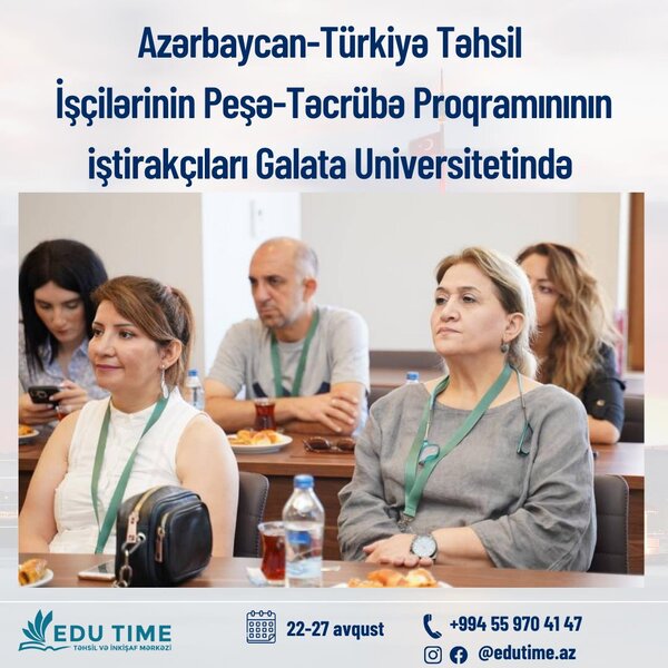 Azərbaycanlı müəllimlər İstanbul Qalata Universitetində olub - FOTOLAR
