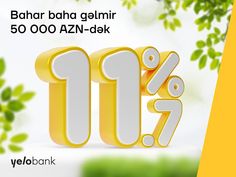 Yelo Bank-dan hər kəsə 11.7% ilə bahar krediti