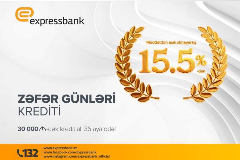 "Expressbank" "Zəfər günləri" kredit kampaniyasına start verdi