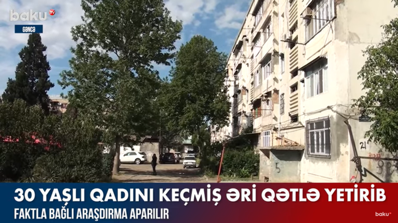 Keçmiş əri 30 yaşlı qadını qətlə yetirdi – VİDEO
