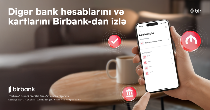 Rəqəmsal bankçılıqda yeni dövr: bütün bank əməliyyatlarınızı Birbank-da izləyin