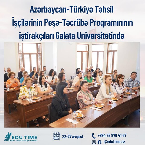 Azərbaycanlı müəllimlər İstanbul Qalata Universitetində olub - FOTOLAR