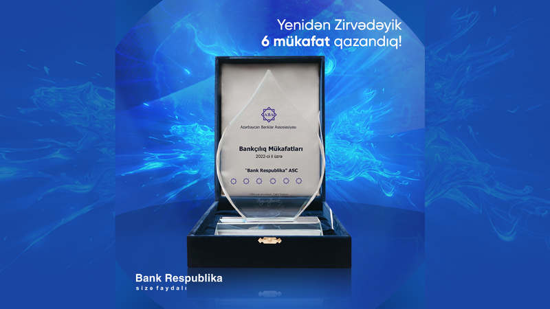 Bank Respublika yenidən zirvədə - 6 mükafat