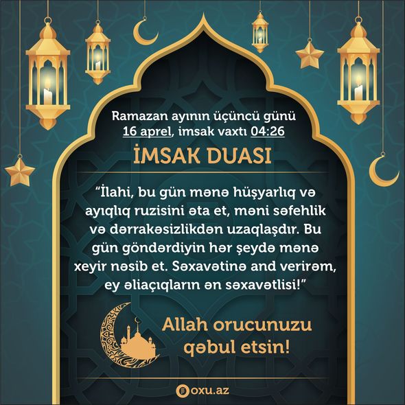 Ramazan ayının üçüncü gününün imsak, iftar və namaz vaxtları - FOTO