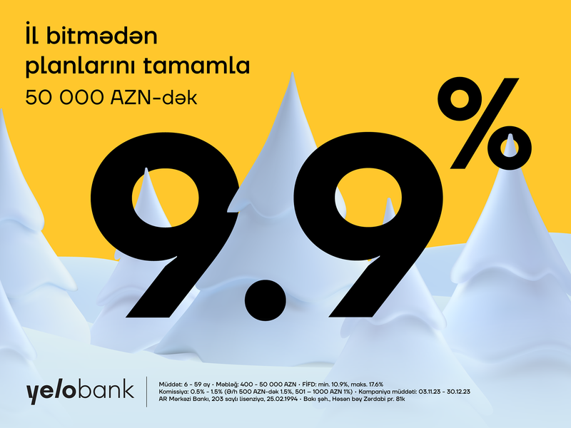 Yelo Bank-ın nağd pul krediti ilə Yeni ilədək planlarını həyata keçir