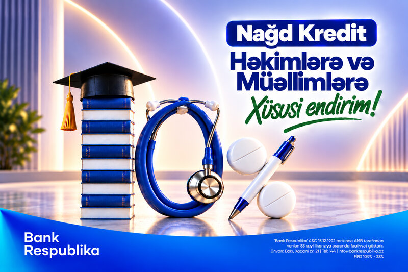 Həkim və müəllimlərə Bank Respublika-dan xüsusi fürsət