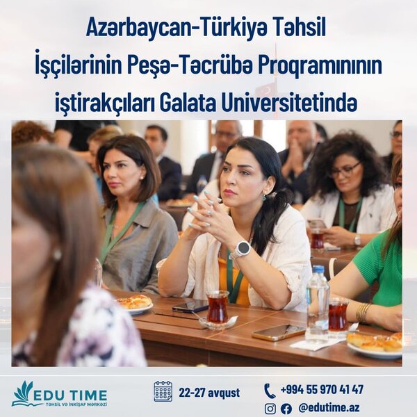 Azərbaycanlı müəllimlər İstanbul Qalata Universitetində olub - FOTOLAR