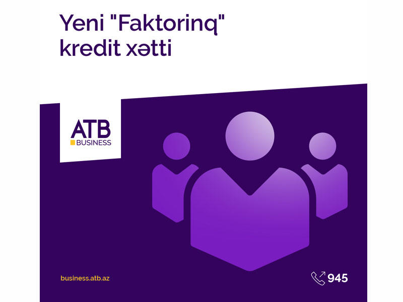 Azər Türk Bankdan "Faktorinq" kredit xətti məhsulu
