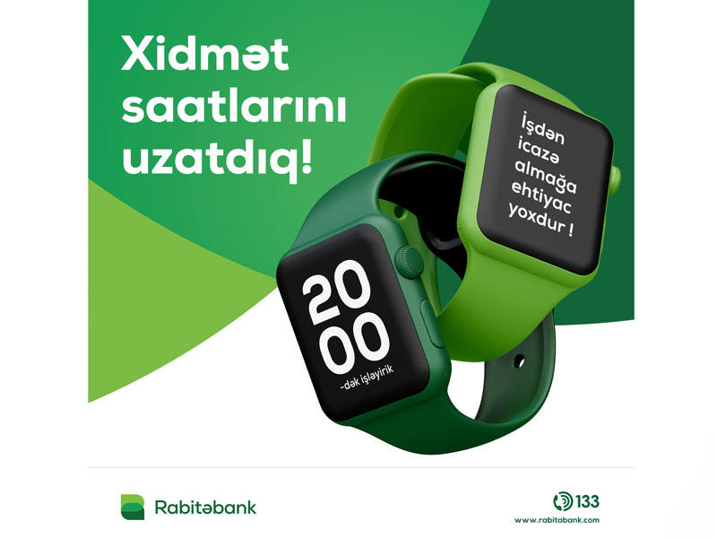 Rabitəbankın paytaxt və region filiallarının iş saatları uzaldı!