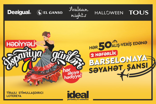 IDEAL-ın "Hədiyyəli İspaniya Günləri" lotereyasında iştirak etməyə tələsin!