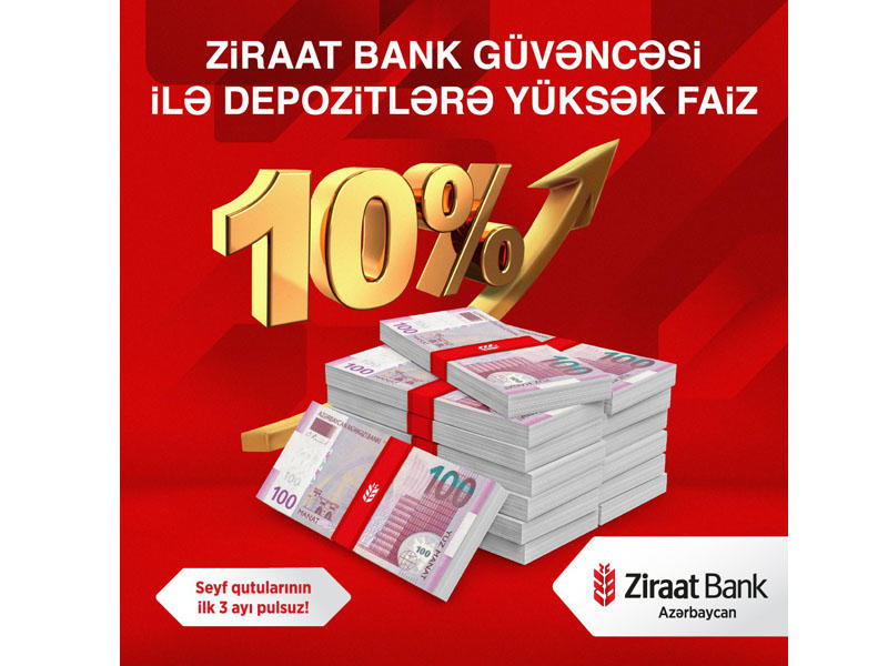 Ziraat Bank güvəncəsi ilə depozitlərə yüksək faiz!