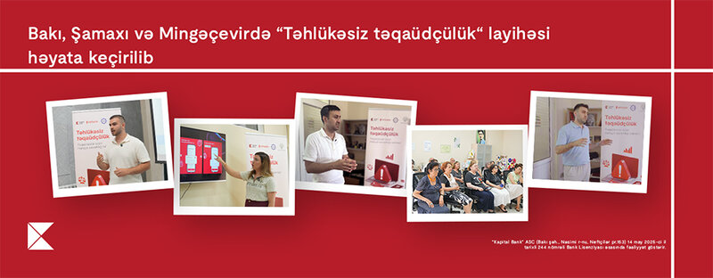 Kapital Bank-ın dəstəyi ilə yaşlı nəsil üçün maliyyə savadlılığının artırılması imkanları yaradılır