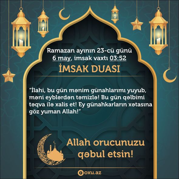 Ramazan ayının 23-cü gününün imsak, iftar və namaz vaxtları - FOTO