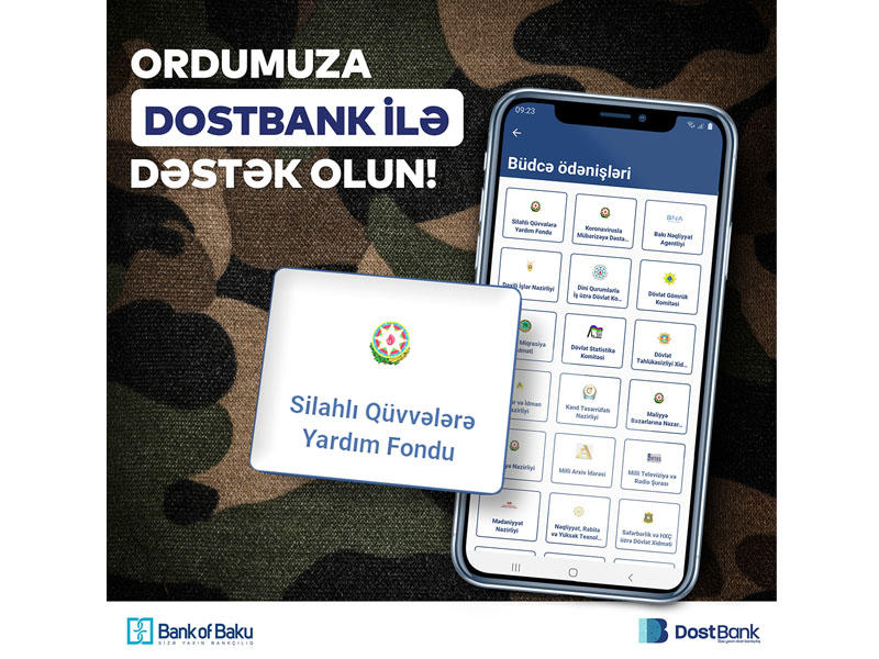 Silahlı Qüvvələrə DostBank mobil tətbiqi ilə dəstək olun!