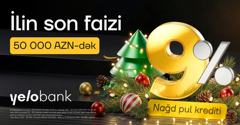 Yeni il ərəfəsində Yelo Bank-dan möhtəşəm kampaniya – illik 9%-dən
