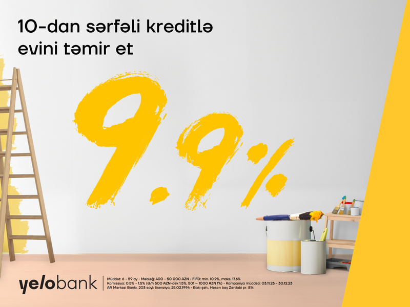 Yelo Bank-dan ev təmiri üçün sərfəli kredit