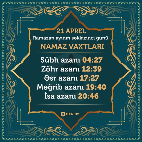 Ramazan ayının səkkizinci gününün imsak, iftar və namaz vaxtları - FOTO