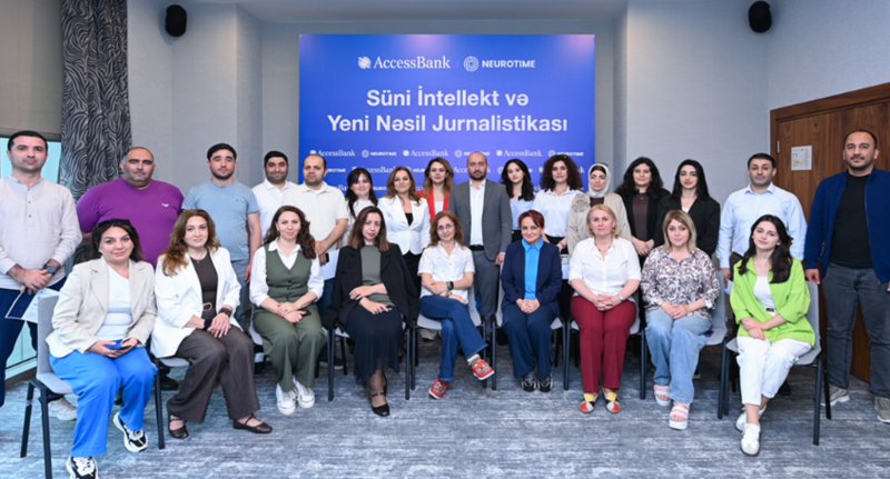 AccessBank və Neurotime-dan media üçün innovativ təlim: 'Süni İntellekt və Yeni Nəsil Jurnalistikası