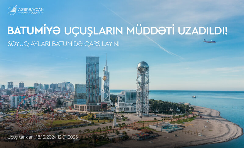 AZAL Dubayın daha bir aeroportuna uçuşlara başlayır və Batumiyə reyslərin müddətini uzadır