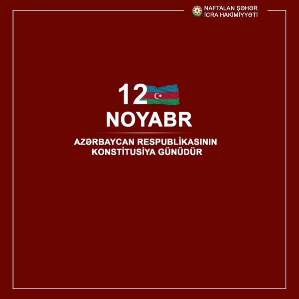 12 noyabr - Azərbaycan Respublikasının Konstitusiya Günüdür