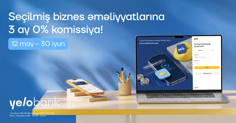 Yelo Bank-dan yeni kampaniya: 'Biznesinə xoş gələcək'
